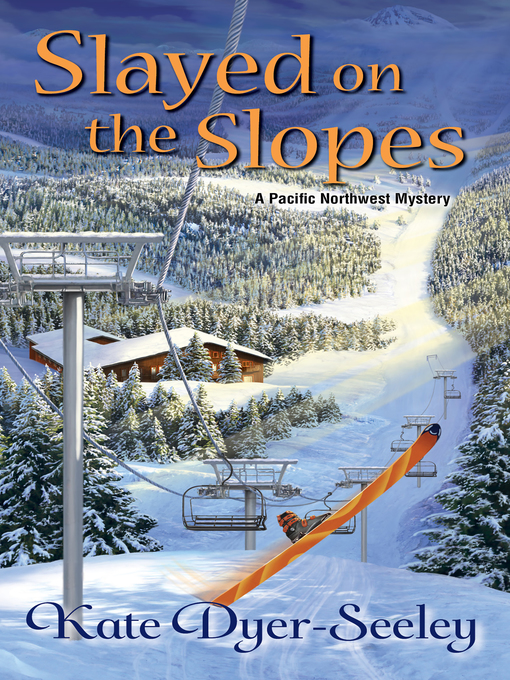Title details for Slayed on the Slopes by Kate  Dyer-Seeley - Available